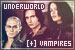  Underworld : [+] Vampires