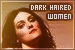 Women: Dark Haired