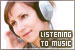 Listening to music