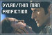 Dylan / Thin Man Fanfiction