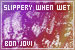 Bon Jovi - Slippery when wet