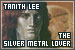 Lee, Tanith - Silver Metal Lover, The